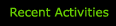 Recent Activities
